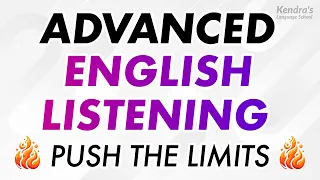 ADVANCED ENGLISH LISTENING PRACTICE: Push the Limits!