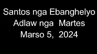 March 5, 2024 Daily Gospel Reading Cebuano Version