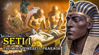 The Most Powerful Pharaoh | Seti I and The Treasure Tomb | History Profiles