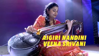 Aigiri Nandini Veena performance |  Srivani