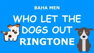 Who Let The Dogs Out Ringtone | Baha Men Ringtone