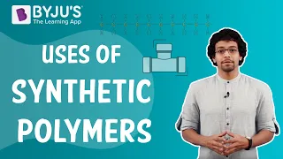 Synthetic Polymers - Uses and Applications