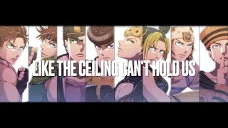 JoJo's Bizarre Adventure AMV | | Like the Ceiling Can't Hold Us