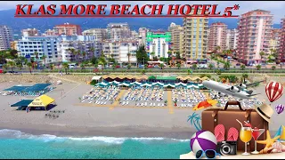 KLAS MORE BEACH HOTEL 2021 ALANYA БЮДЖЕТ ПЯТЕРКА MAHMUTLAR ANTALYA TURKEY