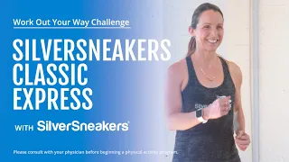 SilverSneakers Classic Express | SilverSneakers Work Out Your Way Challenge