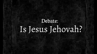 Debate: Trinitarian vs. Jehovah's Witness