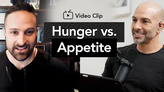 Lessons Learned From Fasting: Hunger vs. Appetite | Peter Attia, M.D. & Layne Norton, Ph.D.