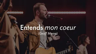 Entends mon coeur ("Hear my heart", Geoff Moore) - Momentum Musique Live feat Dan Luiten