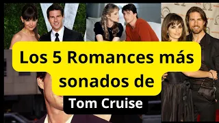 Tom Cruise: Los 5 Romances más sonados de su historia