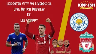 Leicester City vs Liverpool | Live Match Preview ft. @LeeChappy