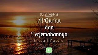 Surah 022 Al-Hajj & Terjemahan Suara Bahasa Indonesia - Holy Qur'an with Indonesian Translation