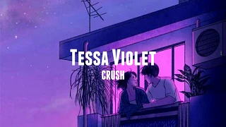 Tessa Violet - Crush // LYRICS