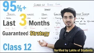 Class 12 | Last 3 months Strategy for Board Exams 🔥 | Trial and tested Strategy