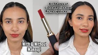 Swatching All Shades of L'Oreal Paris Color Riche Lipsticks - With & Without Makeup