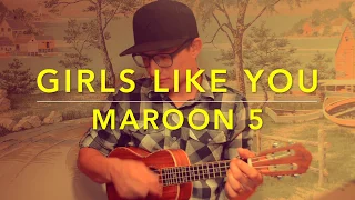 Maroon 5 - Girls Like You ft. Cardi B (Ukulele Cover) - Play Along