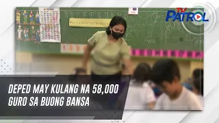 DepEd may kulang na 58,000 guro sa buong bansa | TV Patrol