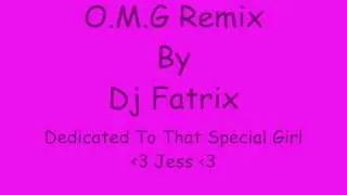 Dj Fatrix O.M.G.wmv