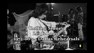 Rolling Stones - Let It Loose (1972-06-24 Dallas rehearsals)