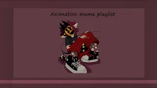 。*✧ Animation meme playlist ✧*。