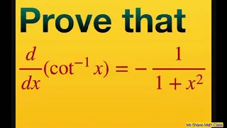 Prove that the derivative of cot^(-1) x= -1/(1+ x^2). Derivative of Inverse Trig Functions