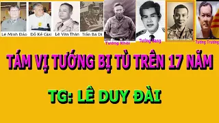 Những Vị Tướng Bị Tù Cải Tạo Trên 17 Năm- Tg: Lê Duy Đài