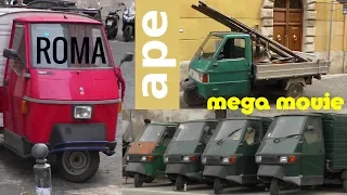 Piaggio APE in ROM  - Ape cars in Rome - Ape a ROMA - mega movie