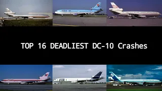 Top 16 Deadliest Mcdonnell Douglas DC-10 Crashes