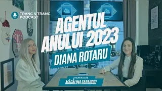 🥳Interviu Agentul Anului 2023 🎉 | Diana Rotaru | "Cine este Diana Rotaru?" | Podcast