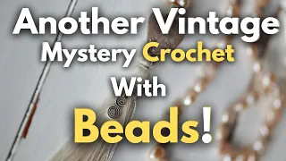 Another Great Mystery Vintage Crochet  *Beaded*  Pattern