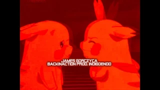 JAMES GORCZYCA BACKINACTION (PROD. INDIGOENDO💔)