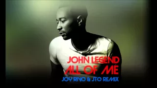 John Legend - All of me (JoyRivo & JTO Remix)