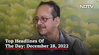 Top Headlines Of The Day: December 28, 2022