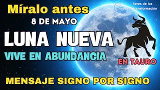 LUNA NUEVA EN TAURO🌕 8 MAYO 2024 🌕 VIVE EN ABUNDANCIA ✨consejos seres de luz la transformación