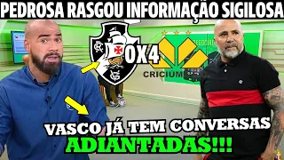 PEDROSA RASGOU O VERBO! E TROUXE INFORMAÇÃO SIGILOSA! NOVO TRINADOR CHEGANDO! NOTICIAS DO VASCO HOJE