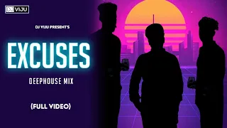 Excuse (Remix) - Dj VIju X Venkat'S Music X Vdj Fly | Deep House