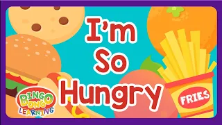 I'm So Hungry Food Song ♪ | Fruits, Foods, Desserts | ESL Songs for Kids | BINGOBONGO Learning