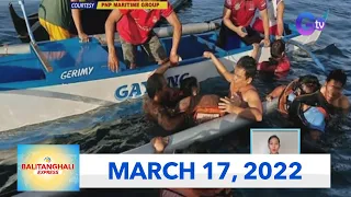 Balitanghali Express: March 17, 2022 [HD]