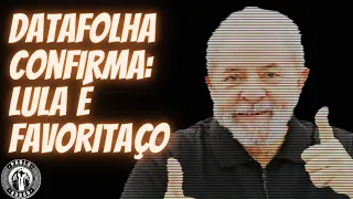 DATAFOLHA CONFIRMA DEMAIS PESQUISAS: Lula é FAVORITAÇO para levar ELEIÇÕES de 2022 no PRIMEIRO TURNO