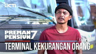 Karna Keberanian Otang Terminal Jadi Kekurang Orang - PREMAN PENSIUN 7 Part (2/2)