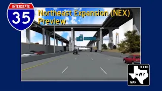 I-35 Northeast Expansion (NEX) Preview