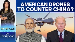 American Drones to Help India Tackle the China Threat? | Vantage with Palki Sharma