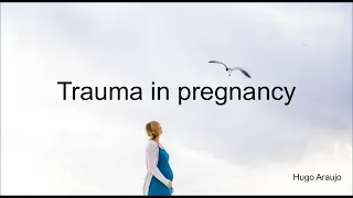 Trauma in pregnancy - ATLS in pregnancy - Medical English Practice