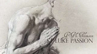 G.Ph. Telemann: «St. Luke Passion» TWV 5:13