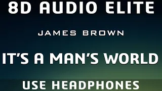 James Brown - It's A Man's World |8D Audio Elite|