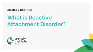 What is Reactive Attachment Disorder and how is it treated?