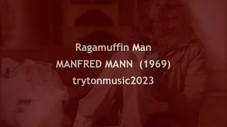 Ragamuffin Man  MANFRED MANN  (with lyrics)