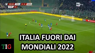 ITALY VS NORTHERN MACEDONIA 0-1 / GOAL IN THE 92ND MINUTE (ITALY OUT OF THE 2022 WORLD CUP)