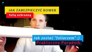 Rowerowe foliarstywo, czyli jak skutecznie zabezpieczyć ramę rowerową folią chronną