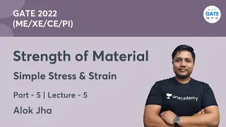 Simple Stress & Strain -5  | L5 |  Strength of Material | GATE 2022 (ME/XE/CE/PI)