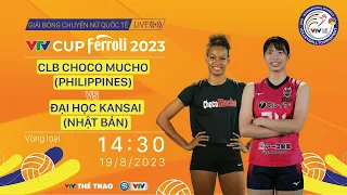 LIVE Choco Mucho (Philippines) vs ĐH Kansai (Nhật Bản) | VTV Cup Ferroli 2023 | Trực tiếp VTV Cup